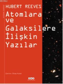 Atomlara ve Galaksilere İlişkin Yazılar