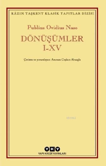 Dönüşümler I-XV; YKY Kâzım Taşkent Klasikleri