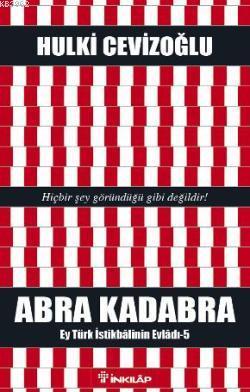 Abra Kadabra; Ey Türk İstikbalinin Evladı 5