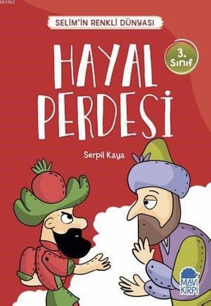 Hayal Perdesi - Selim'in Renkli Dünyası / 3. Sınıf Okuma Kitabı