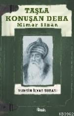 Taşla Konuşan Deha: Mimar Sinan