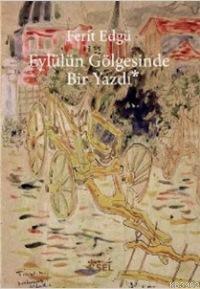 Eylülün Gölgesinde Bir Yazdı