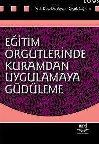 Eğitim Örgütlerinde Kuramdan Uygulamaya Güdüleme