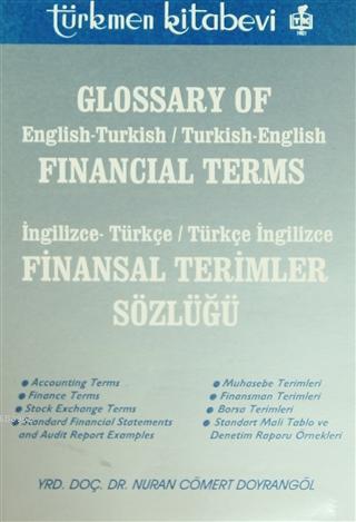 Glossary of Financial Terms (Finansal Terimler Sözlüğü); İngilizce - Türkçe, Türkçe - İngilizce
