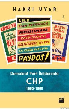 Demokrat Parti İktidarında CHP 1950 1960