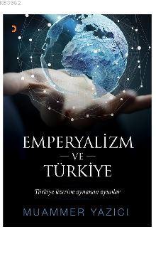 Emperyalizm ve Türkiye; Türkiye üzerine oynanan oyunlar