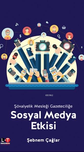 Sosyal Medya Etkisi; Şövalyecilik Mesleği Gazeteciliğe