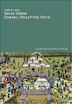 Erken Dönem Osmanlı Devletinin Yapısı