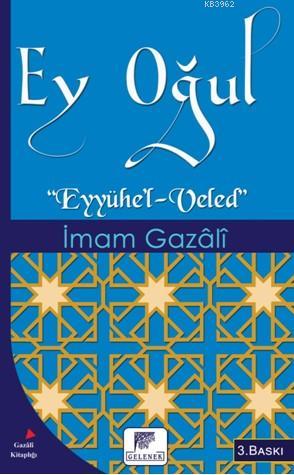 Ey Oğul; Eyyühe'l-Veled