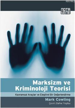 Marksizm ve Kriminoloji Teorisi; Kavramsal Araçlar ve Eleştirel Bir Değerlendirme