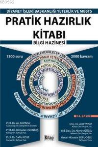 Pratik Hazırlık Kitabı Bilgi Hazinesi - MBSTS Yeterlik Sınavı; 2012 DİB Sınavlarına Hazırlık)