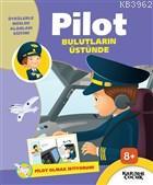 Pilot Bulutların Üstünde - Pilot Olmak İstiyorum!; Öykülerle Meslek Alanları Eğitimi