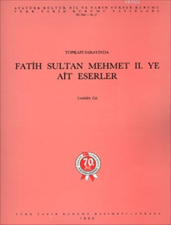 Topkapı Sarayında Fatih Sultan Mehmet II.ye Ait Eserler