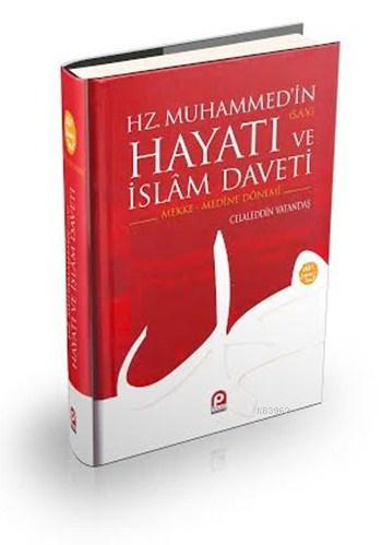 Hz. Muhammed'in Hayatı ve İslâm Daveti (2 Cilt); Mekke - Medine Dönemi