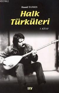 Halk Türküleri; 3. Kitap