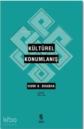 Kültürel Konumlanış | Homi K Bhabha | Tahir Uluç | İnsan Yayınları | 9789755748061 | 