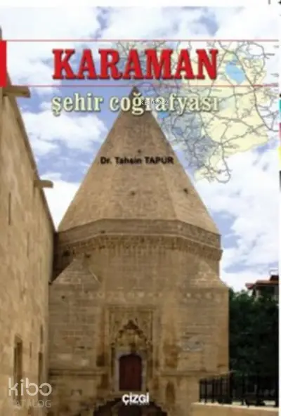  Karaman Şehir Coğrafyası | Tahsin Tapur | Çizgi Kitabevi | 9786055999471 | 