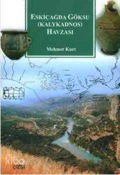  Eskiçağda Göksu (Kalykadnos) Havzası | Mehmet Kurt | Çizgi Kitabevi | 9789758867851 | 