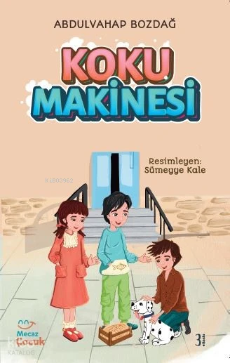  Koku Makinesi | Abdulvahap Bozdağ | Merve Çakır | Sümeyye Kale | Mecaz Çocuk | 9786259886329 | 