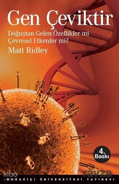  Gen Çeviktir Doğuştan Gelen Özellikler Mi Çevresel Etkenler Mi | Matt Ridley | Mehmet Doğan | Boğaziçi Üniversitesi Yayınevi | 9786054238088 | 