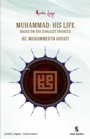  Muhammad His Life Based on The Earliest Sources Hz Muhammedin Hayatı | Muhammad His Life Based on The Earliest Sources Hz Muhammedin Hayatı | Martin Lings | Nazife Şişman | İnsan Yayınları | 9789755746661 