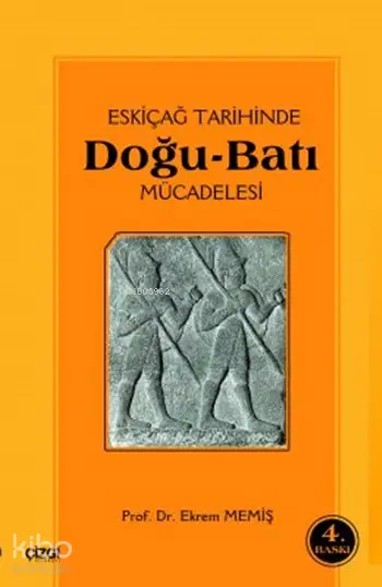  Eski Çağ Tarihinde Doğu Batı Mücadelesi | Ekrem Memiş | Çizgi Kitabevi | 9789758156238 | 