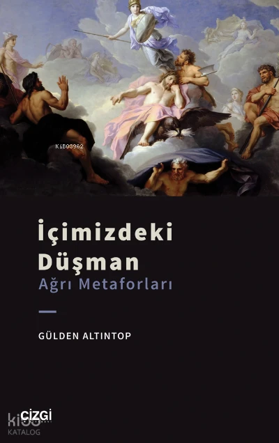  İçimizdeki Düşman (Ağrı Metaforları) | Gülden Altıntop | Çizgi Kitabevi | 9786051968988 | 