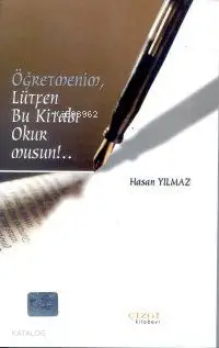  Öğretmenim Lütfen Bu Kitabı Okur Musun | Hasan Yılmaz | Çizgi Kitabevi | 9789758156399 | 