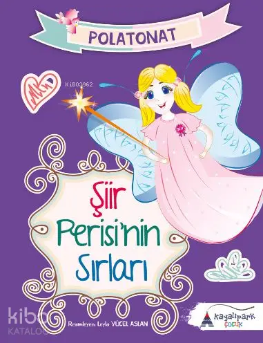  Şiir Perisinin Sırları | Polat Onat | Leyla Yücel Aslan | Kayalıpark Yayınları | 9786059427937 | 