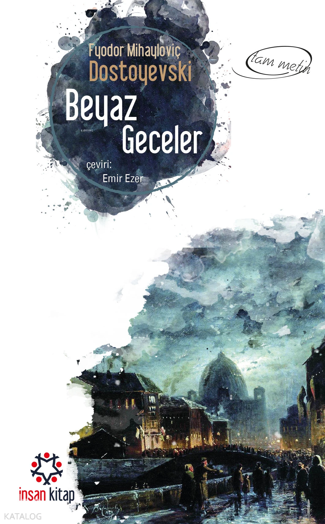  Beyaz Geceler | Fyodor Mihayloviç Dostoyevski | Emir Ezer | İnsan Kitap | 9789755748429 | 