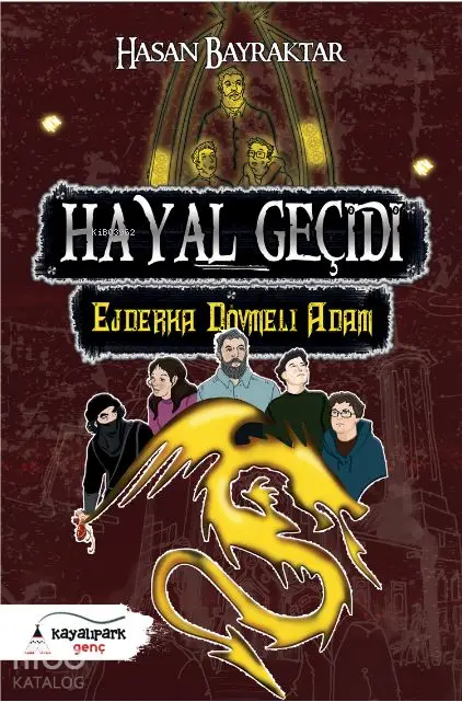  Hayal Geçidi 2 Ejderha Dövmeli Adam | Hasan Bayraktar | Kayalıpark Yayınları | 9786052102077 | 