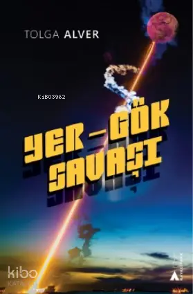  Yer Gök Savaşı | Tolga Alver | Kayalıpark Yayınları | 9786052102183 | 
