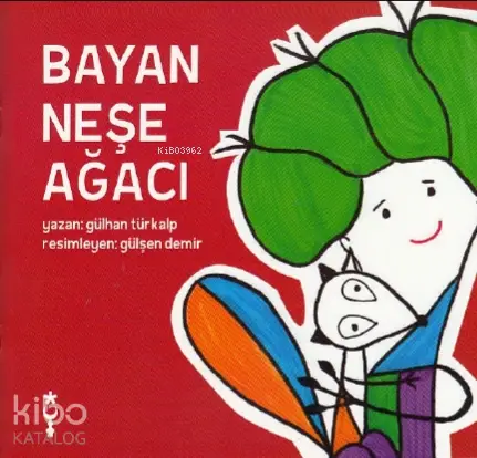  Bayan Neşe Ağacı | Gülhan Türkalp | Gülşen Demir | İstanbul Tasarım Yayınları | 9786058387560 | 