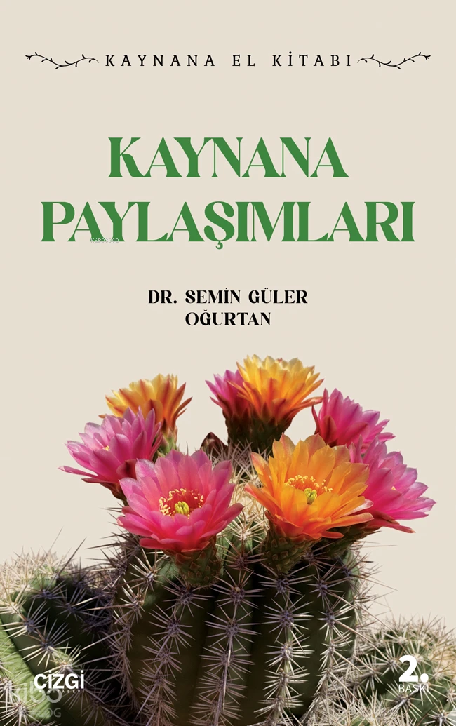  Kaynana Paylaşımları Kaynana El Kitabı | Semin Güler Oğurtan | Çizgi Kitabevi | 9786059427234 | 