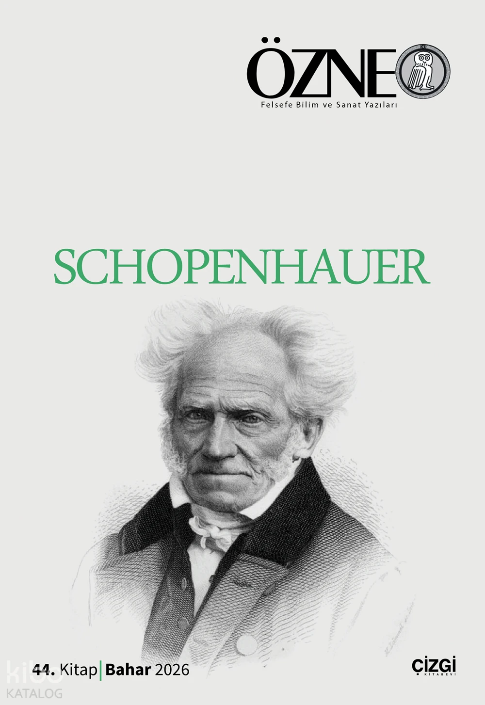  Özne Felsefe Bilim ve Sanat Yazıları 44 Kitap Schopenhauer | Özne Felsefe Bilim ve Sanat Yazıları 44 Kitap Schopenhauer | Onur Aktaş | Kolektif | Çizgi Kitabevi | 9786253969400 