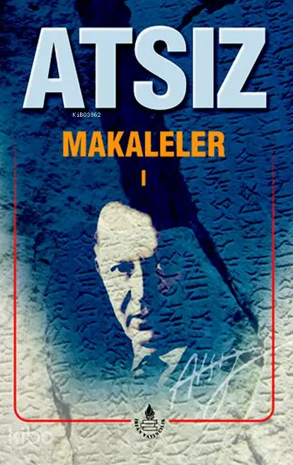  Makaleler 1 | Hüseyin Nihal Atsız | İrfan Yayıncılık | 9789753710657 | 