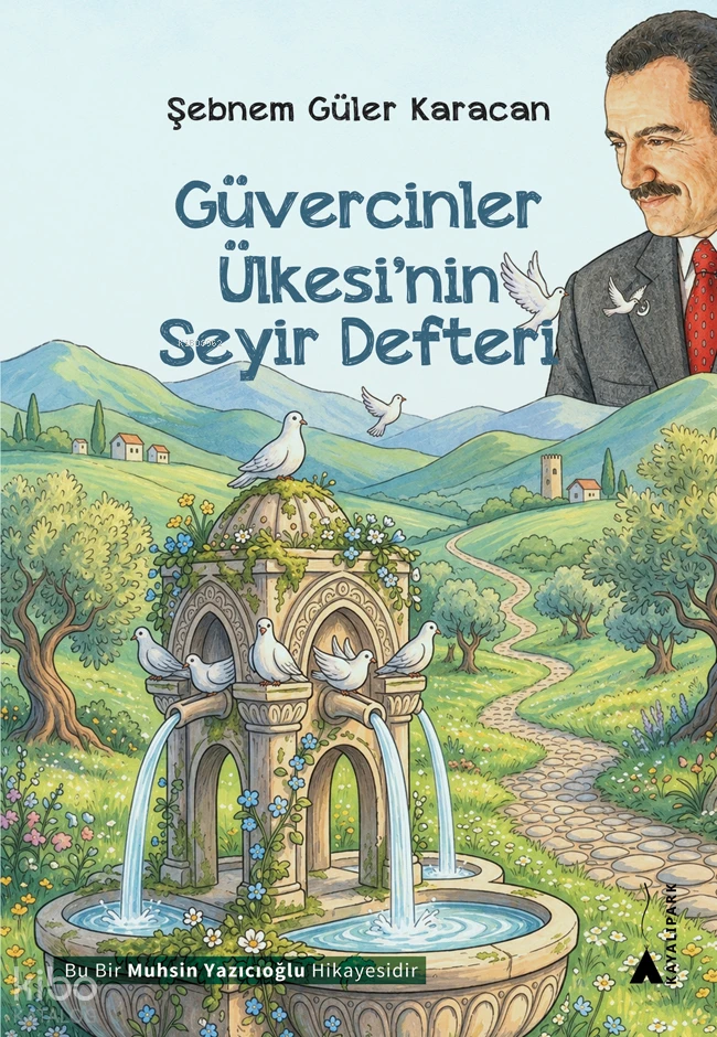  Güvercinler Ülkesinin Seyir Defteri | Güvercinler Ülkesinin Seyir Defteri | Şebnem Güler Karacan | Kayalıpark Yayınları | 9786052102824 