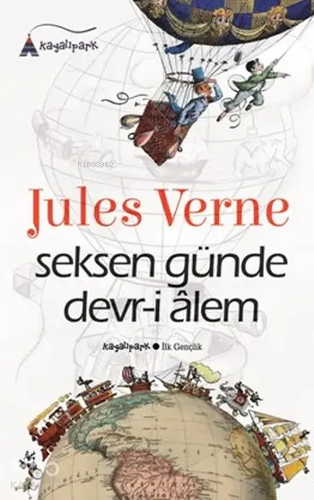  Seksen Günde Devri Âlem | Jules Verne | Ahmet Doğan | Kayalıpark Yayınları | 9786056765322 | 