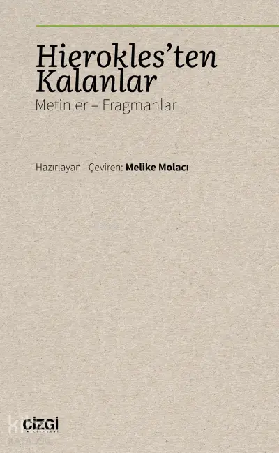  Hieroklesten Kalanlar (Metinler Fragmanlar) | Melike Molacı | Çizgi Kitabevi | 9786051966380 | 