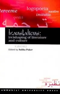  Translations (re)shaping Of Lıterature And Culture | Saliha Paker | Boğaziçi Üniversitesi Yayınevi | 9789755181745 | 