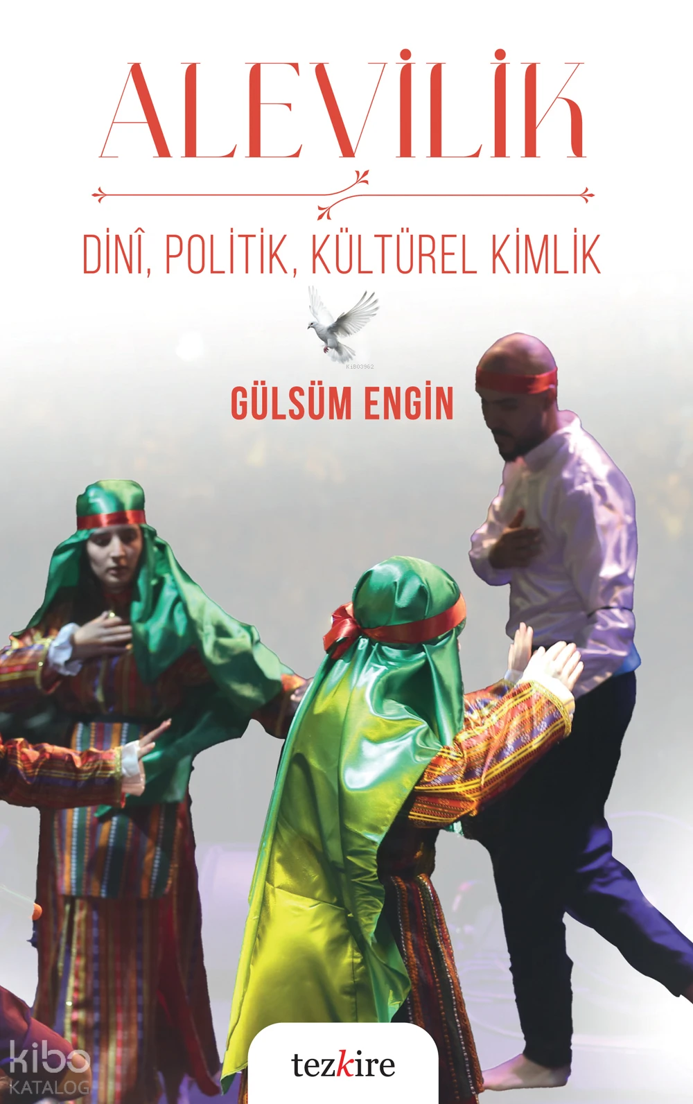  Alevilik – Dini Politik Kültürel Kimlik | Gülsüm Engin | Tezkire Yayınları | 9786059835411 | 