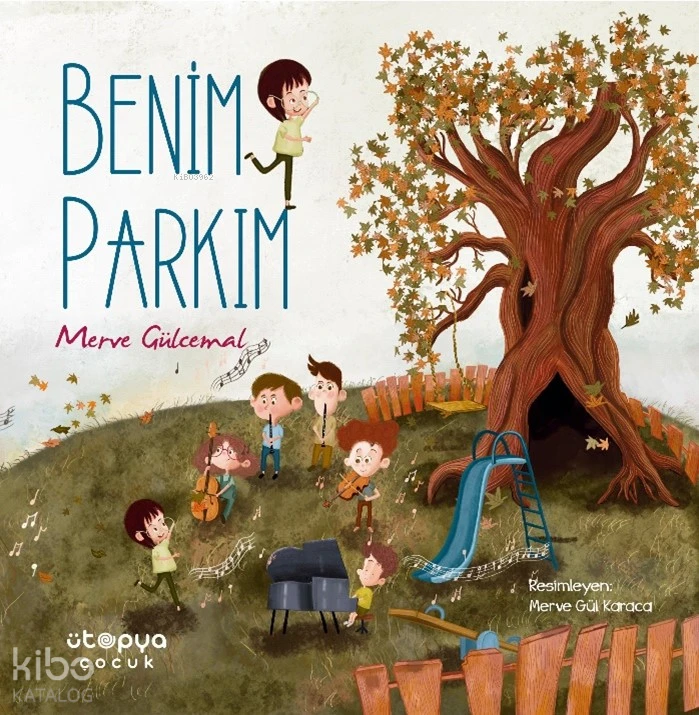  Benim Parkım | Merve Gülcemal | Merve Gül Karaca | Ütopya Çocuk | 9786259405070 | 