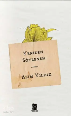  Yeniden Söylenen | Alim Yıldız | Mecaz Yayınları | 9786056949197 | 