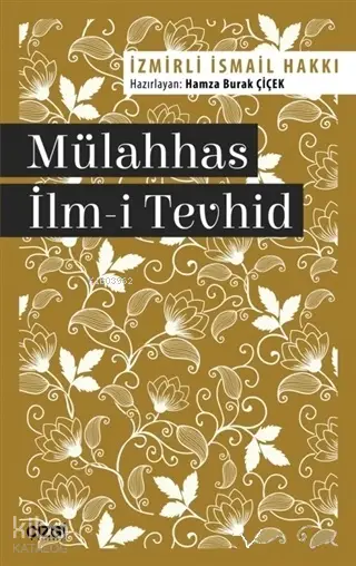  Mülahhas İlmi Tevhid | İzmirli İsmail Hakkı | Çizgi Kitabevi | 9786051963280 | 