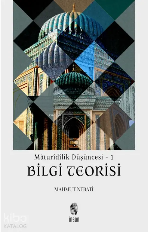  Mâturîdîlik Düşüncesi | Mahmut Nebati | İnsan Yayınları | 9789755749440 | 