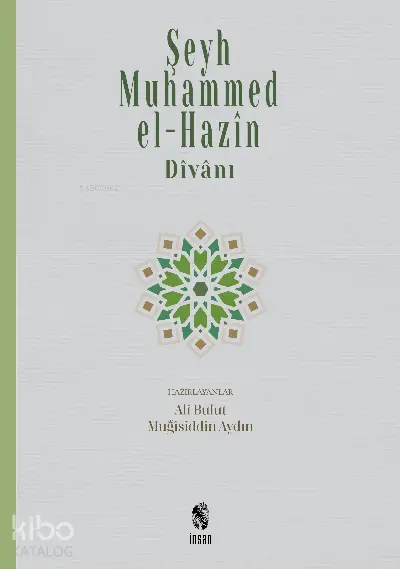  Şeyh Muhammed el Hazin ve Divanı | Şeyh Muhammed el Hazin | İnsan Yayınları | 9789755749792 | 