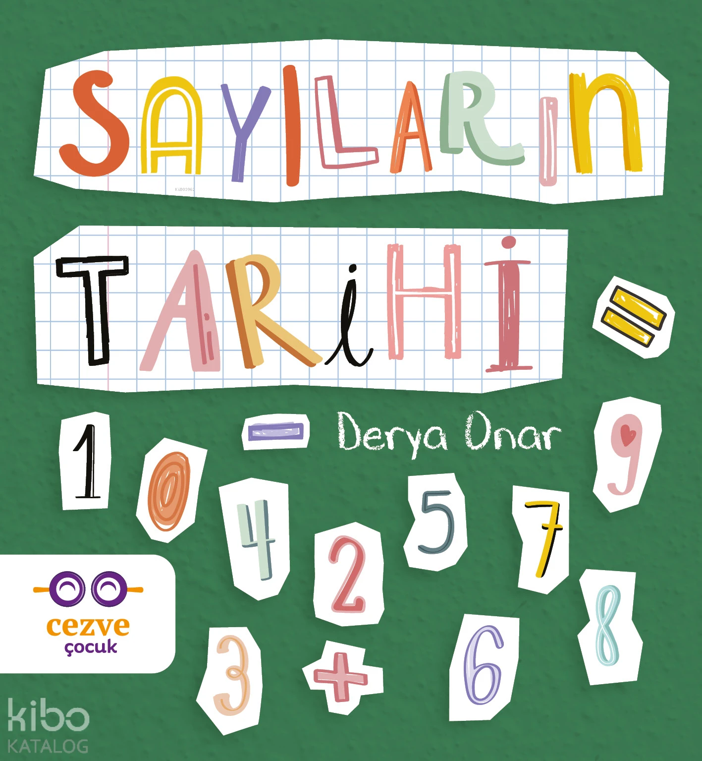  Sayıların Tarihi | Derya Onar | Cezve Çocuk | 9786255778000 | 