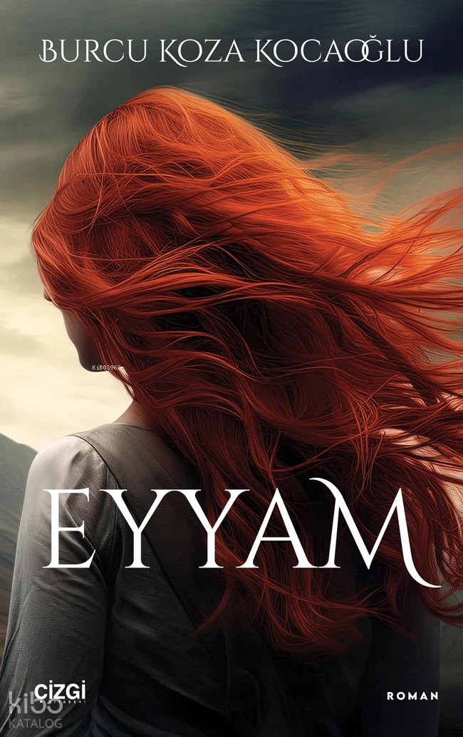  Eyyam | Eyyam | Burcu Koza Kocaoğlu | Çizgi Kitabevi | 9786253968427 