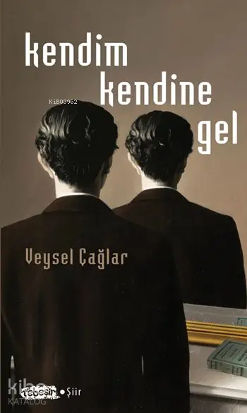  Kendim Kendine Gel | Kendim Kendine Gel | Veysel Çağlar | Tebeşir Yayınları | 9786059706353 