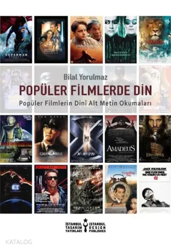  Popüler Filmlerde Din | Bilal Yorulmaz | Altan Güvenni | İstanbul Tasarım Yayınları | 9786058387515 | 